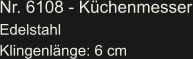 Nr. 6108 - Küchenmesser Edelstahl Klingenlänge: 6 cm